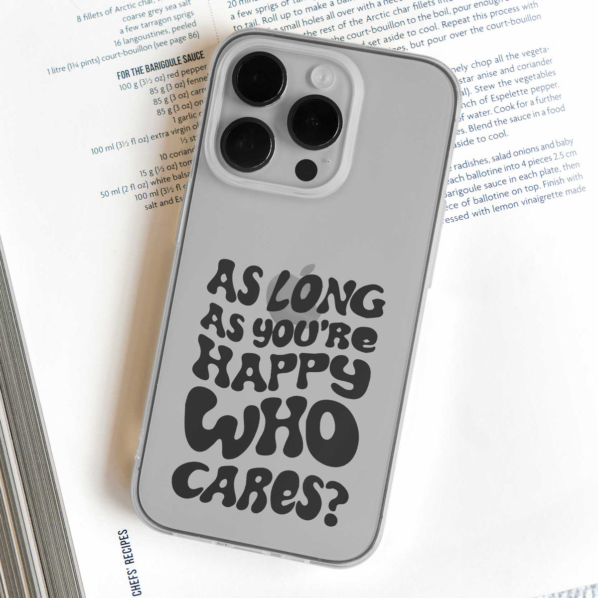 As Long As You Are Happy Who Cares Mobile Cover